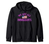 We Are All Immigrants Human Rights No La Migra Protest Rally Zip Hoodie