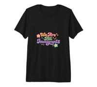 We are All Immigrants Refugee Supporter Pro Immigrant Premium T-Shirt