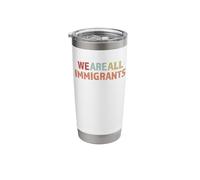 We are All Immigrants Stainless Steel Insulated Tumbler