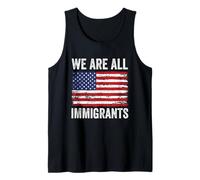 We Are All Immigrants USA Flag Immigration Ally Tank Top