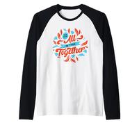 We are All in This Together Design Inspirational Unity Raglan Baseball Tee