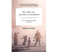 We Are All Jacob's Children: A Tale of Hope, Wisdom, and Faith (Jacob the Baker)