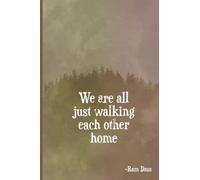 We are all just walking each other home - Ram Dass quote notebook journal
