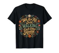 We are All Just Walking Each Other Home Shirt T-Shirt