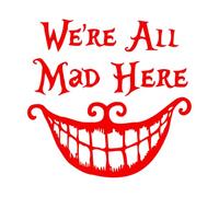 We are All Mad Here Vinyl Quotes Sticker Funny Smile Face Big Mouth Decor-S-42x45cm-Red
