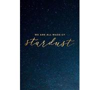 We Are All Made Of Stardust Journal