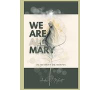 We Are All Mary: Incarnation in the Ordinary