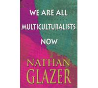 We Are All Multiculturalists Now