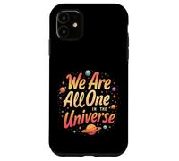 We Are All One In The Universe Space Case for iPhone 11