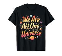 We Are All One In The Universe Space T-Shirt