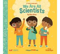 We Are All Scientists / Somos todos científicos (Dr. Ochoa's Stellar World): A Bilingual Steam Book