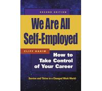 We Are All Self-Employed: How to Take Control of Your Career: The New Social Contract for Working in a Changed World (AGENCY/DISTRIBUTED)
