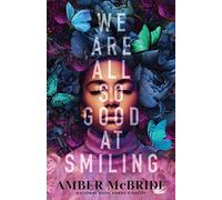 We Are All So Good at Smiling