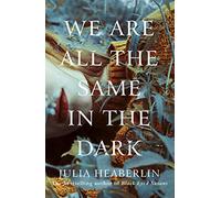 We Are All the Same in the Dark