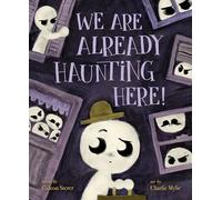 We Are Already Haunting Here!