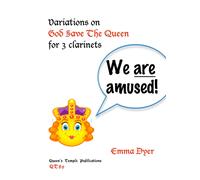 We Are Amused! - Variations on God Save The Queen