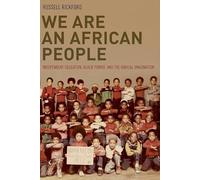 We Are an African People: Independent Education, Black Power, and the Radical Imagination