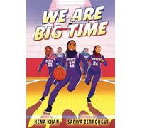 We Are Big Time: (A Graphic Novel) (Borzoi)