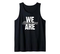 We are Bombers Mascot for Players and Fans Tank Top