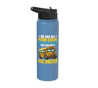We are Born Equal and Become A Bus Driver School Bus Stainless Steel Insulated Water Bottle