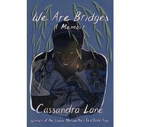 We Are Bridges: A Memoir