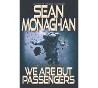 We Are But Passengers