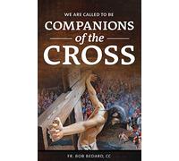 We Are Called to be Companions of the Cross