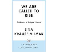 We Are Called to Rise: The Power of Refugee Women