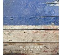 WE ARE CATCHERS - Tap Tap Tap [7" VINYL]