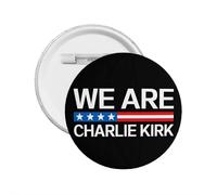 We Are Charlie Kirk Classic Round Badge, 1.96'' Collectible TWO Button Deal, for Backpacks and Clothing Novelty Pins (1pcs)