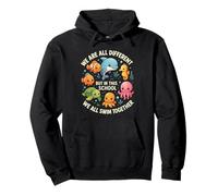 We Are Different But In This School We All Swim Together Pullover Hoodie