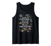 We are Different But in This School We All Swim Together Tank Top