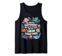We are Different But in This School We All Swim Together Tank Top