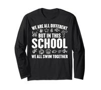 We are Different But in This School We Swim Together Ocean Long Sleeve T-Shirt
