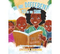 WE ARE DIFFERENT YET SO THE SAME: Embracing Our Differences (The Triplet Series)