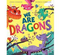 We Are Dragons – A hilarious rhyming picture book with delightful details in every illustration
