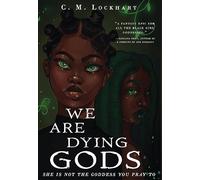We Are Dying Gods