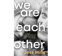 We Are Each Other : 'Evocative, tender, exquisite' - Jessie Ware