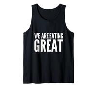 We are Eating Great Funny Food Workout Fitness Men Women Tank Top