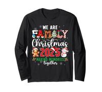We are Family Christmas 2025 Friends Memories Together Xmas Long Sleeve T-Shirt