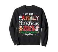 We Are Family Christmas 2025 Friends Memories Together Xmas Sweatshirt