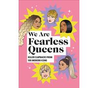 We Are Fearless Queens: Killer clapbacks from modern icons