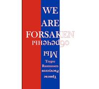 We Are Forsaken: A War Novel