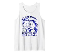 We are Happy, Leave Us Alone Tank Top