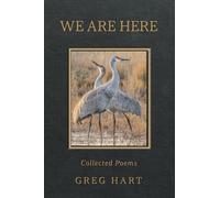 We Are Here: Collected Poems