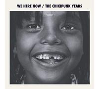 WE ARE HERE NOW - CHIKIPUNKS YEARS - CD - P2222z
