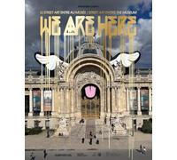 We Are Here : Street Art Enters the Museum