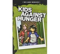 We Are Heroes: Kids Against Hunger