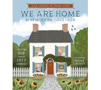 We Are Home When We're Together: Trusting God Through Life's Changes