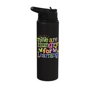 We are Hungry for Learning Stainless Steel Insulated Water Bottle